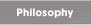 Philosophy